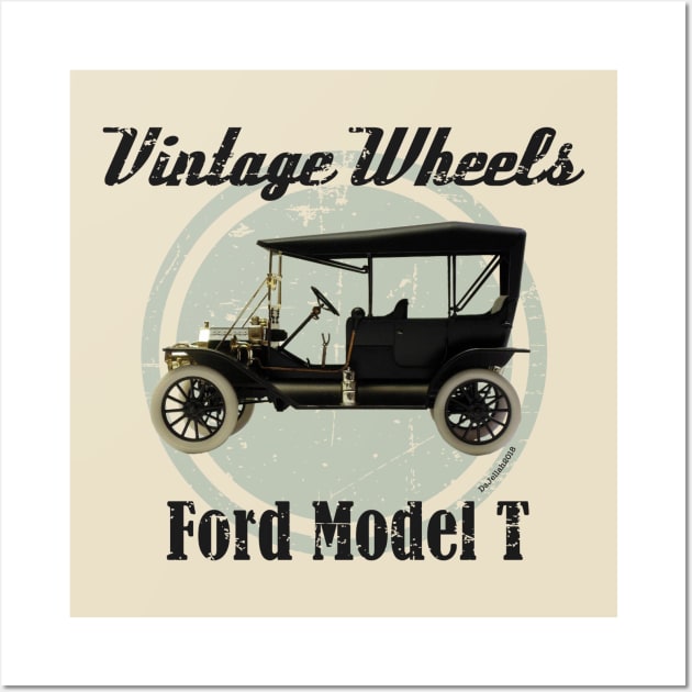 Vintage Wheels - Ford Model T Wall Art by DaJellah